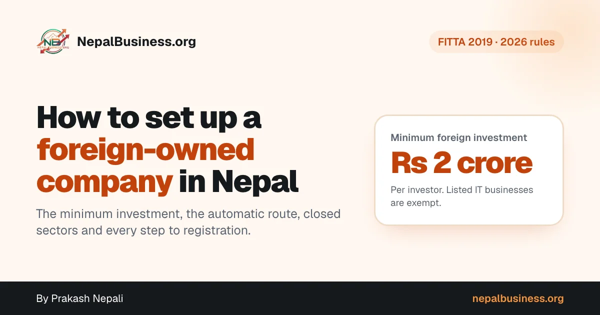 Foreign Investment in Nepal (2026): How to Set Up a Foreign-Owned Company
